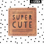 Kunstlederlabel *iron-on - "super cute"