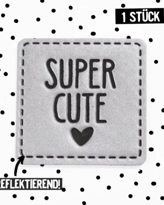 Reflektor Label- "Super Cute" 'iron-on'